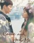 Nonton Drama Korea Come And Hug Me Subtitle Indonesia